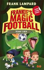 Frankie's Magic Football: Team T. Rex