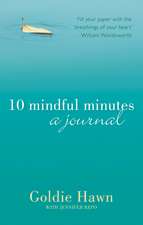 Hawn, G: 10 Mindful Minutes: A journal