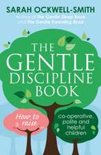 Ockwell-Smith, S: Gentle Discipline Book