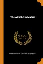 The Attaché in Madrid