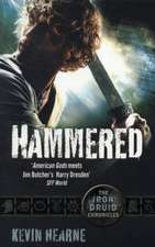 Hearne, K: Hammered