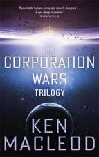 Macleod, K: Corporation Wars Trilogy