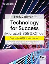 Technology for Success & the Shelly Cashman Series Microsoft 365 & Office Introductory, First Edition