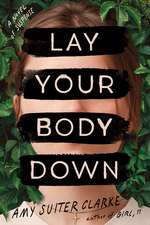 Lay Your Body Down