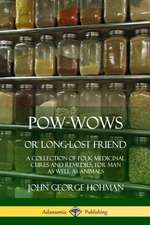 Pow-Wows, or Long-Lost Friend