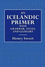 An Icelandic Primer - With Grammar, Notes, and Glossary