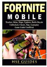 Fortnite Mobile, Tracker, Skins, Maps, Updates, Battle Royale, Unblocked, Cheats, Tips, Gameplay, Game Guide Unofficial