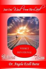 Just One Word From The Lord Weekly Devotional - Volume Three