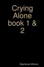 Crying Alone Book 1&2