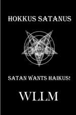 Hokkus Satanus, Satan Wants Haikus!