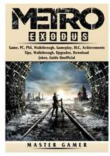 Metro Exodus Game, PC, PS4, Walkthrough, Gameplay, DLC, Achievements, Tips, Walkthrough, Upgrades, Download, Jokes, Guide Unofficial