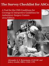 The Survey Checklist for ASCs - A Tool for the CMS Conditions for Coverage & Interpretive Guidelines for Ambulatory Surgery Centers