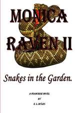 Monica Raven II - Snakes In The Garden