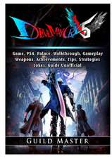 Devil May Cry 5 V Game, PS4, Palace, Walkthrough, Gameplay, Weapons, Achievements, Tips, Strategies, Jokes, Guide Unofficial