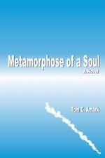 Metamorphose of a Soul