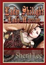 Lady Shilight - Lady Warrior - YA