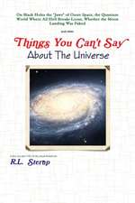 Things You Can't Say About The Universe