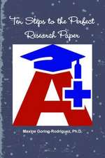 Ten Steps to the Perfect Research Paper