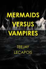 Mermaids Versus Vampires