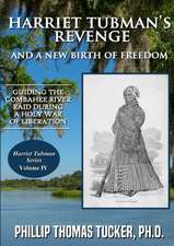 Harriet Tubman's Revenge and a New Birth of Freedom