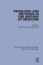 Problems and Methods in the History of Medicine