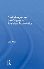 Carl Menger And The Origins Of Austrian Economics