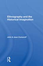 Ethnography And The Historical Imagination