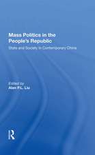 Mass Politics In The People's Republic: State And Society In Contemporary China