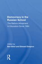 Democracy In The Russian School: The Reform Movement In Education Since 1984