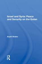 Israel And Syria: Peace And Security On The Golan