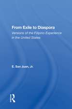 From Exile to Diaspora: Versions of the Filipino Experience in the United States