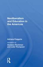 Neoliberalism And Education In The Americas