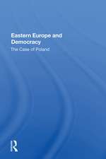 Eastern Europe And Democracy: The Case Of Poland