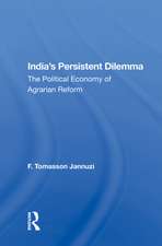 India's Persistent Dilemma: The Political Economy Of Agrarian Reform