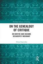 On the Genealogy of Critique: Or How We Have Become Decadently Indignant