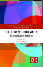 Theology Without Walls: The Transreligious Imperative