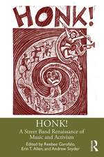 HONK!: A Street Band Renaissance of Music and Activism