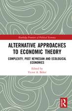 Alternative Approaches to Economic Theory: Complexity, Post Keynesian and Ecological Economics