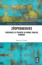 Zöopedagogies: Creatures as Teachers in Middle English Romance