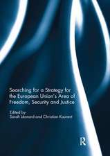 Searching for a Strategy for the European Union’s Area of Freedom, Security and Justice