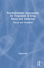 Psychodynamic Approaches for Treatment of Drug Abuse and Addiction: Theory and Treatment