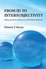 From Id to Intersubjectivity: Talking about the Talking Cure with Master Clinicians