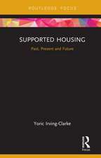 Supported Housing: Past, Present and Future