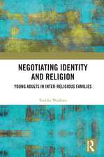 Negotiating Identity and Religion: Young Adults in Inter-religious Families