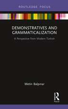 Demonstratives and Grammaticalization: A Perspective from Modern Turkish