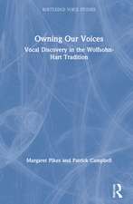 Owning Our Voices: Vocal Discovery in the Wolfsohn-Hart Tradition