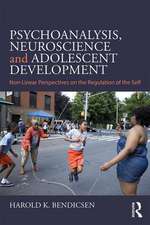 Psychoanalysis, Neuroscience and Adolescent Development: Non-Linear Perspectives on the Regulation of the Self