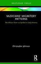 Musicians' Migratory Patterns: The African Drum as Symbol in Early America