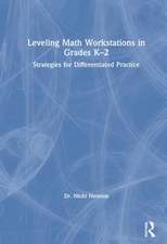 Leveling Math Workstations in Grades K–2: Strategies for Differentiated Practice