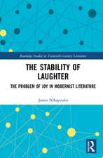 The Stability of Laughter: The Problem of Joy in Modernist Literature